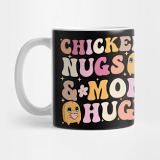 Chicken Nugs and Mama Hugs Toddler Nuggets lovers Mug